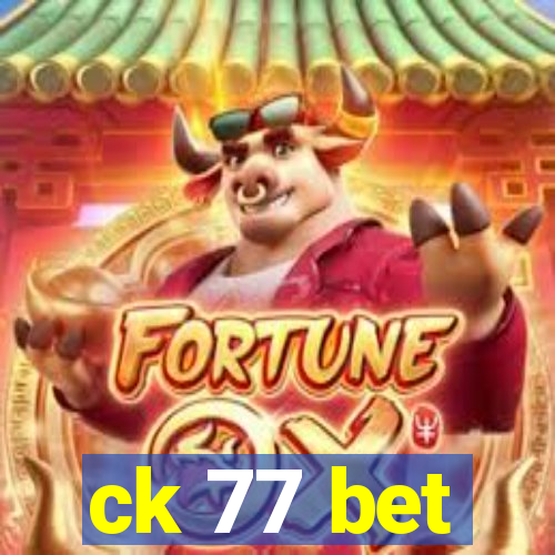 ck 77 bet